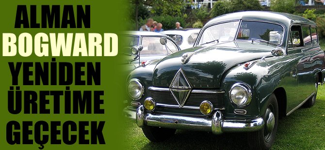 Alman Borgward yeniden üretime geçecek
