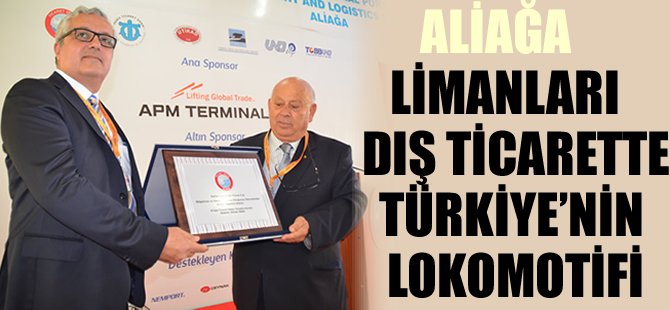 Aliağa limanları dış ticarette Türkiye'nin lokomotifi