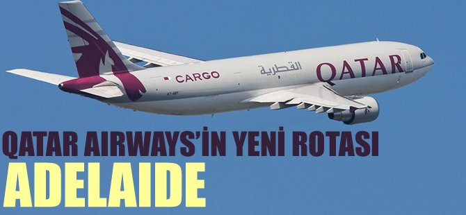 Qatar Airways'in yeni rotası Adelaide