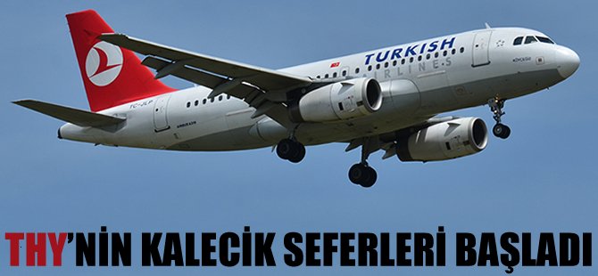 Türk Hava Yollarının Yeni Uçağı “Kalecik” Sefere Başladı