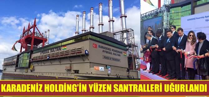 Yüzen santraller Ayşegül Sultan Gana'ya, Zeynep Sultan Endonezya'ya uğurlandı