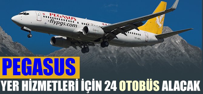 Pegasus, yer hizmetleri için 24 otobüs alacak