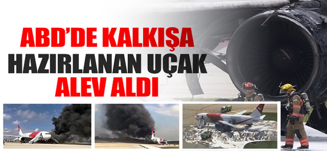 Kalkışa hazırlanan uçak alev aldı
