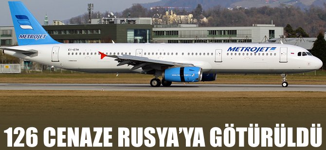 126 cenaze Rusya'ya götürüldü