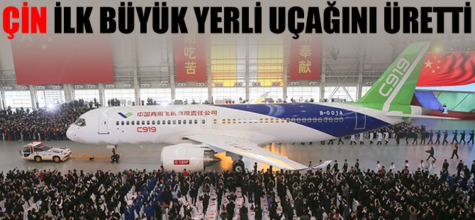 Çin ilk büyük yerli uçağını üretti