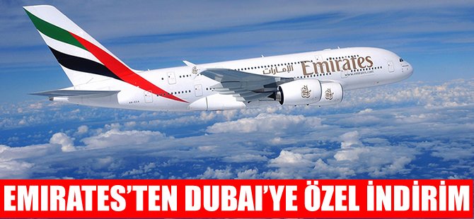 Emirates’ten Dubai’ye özel indirim fırsatı