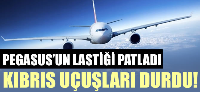 Pegasus'un lastiği patladı: Kıbrıs'ta uçuşlar durdu