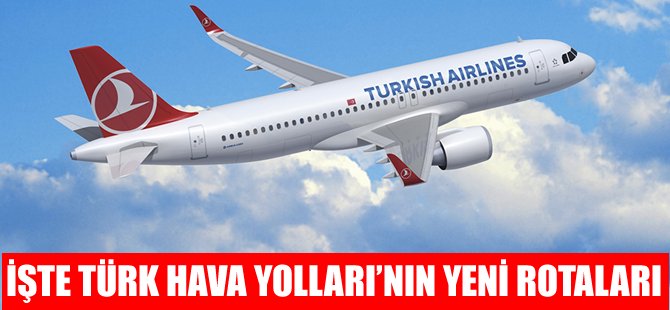 THY iki yeni hat daha açıyor