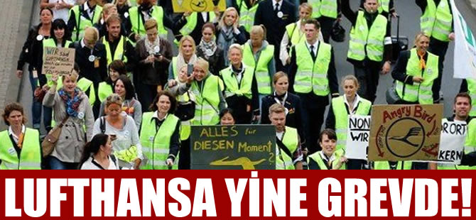 Lufthansa yine greve gidiyor