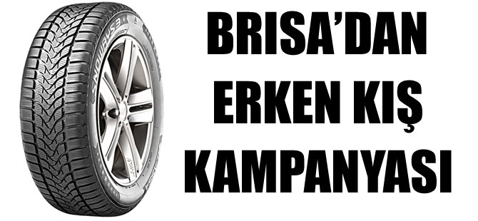 Brisa’dan Erken Kış Kampanyası