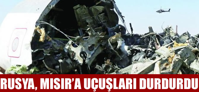 Rusya, Mısır'a uçuşları durdurdu