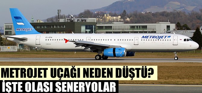 Metrojet uçağı neden düştü?