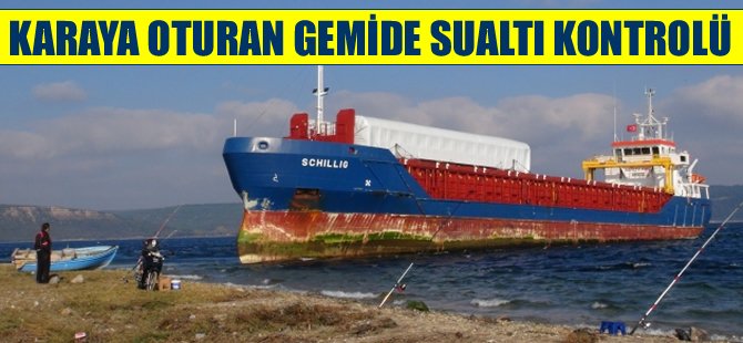 Çanakkale'de karaya oturan gemide dalgıçlar hasar kontrolü yapacak