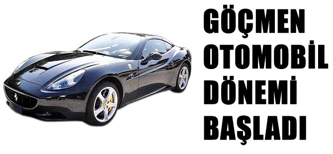 Göçmen oto dönemi başladı