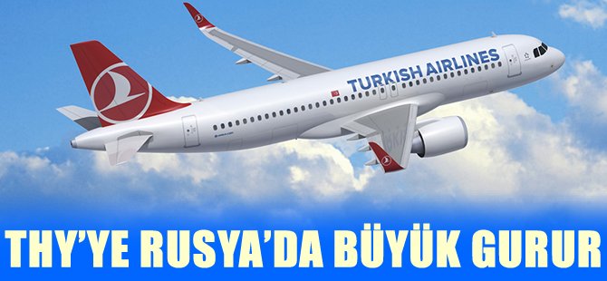 THY Rusya'da en büyük yabancı havayolu şirketi oldu