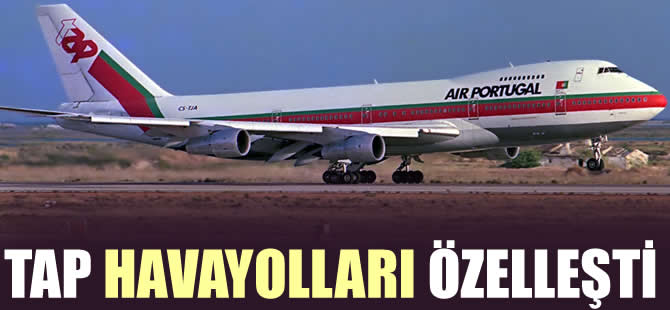 TAP Havayolları özelleşti
