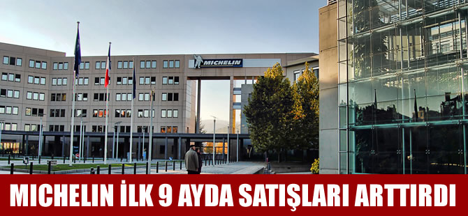 Michelin, üçüncü çeyrekte net satışlarını %8,6’lık arttırdı