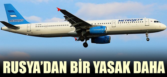 Mısır Havayolları'na Rusya uçuşları yasaklandı