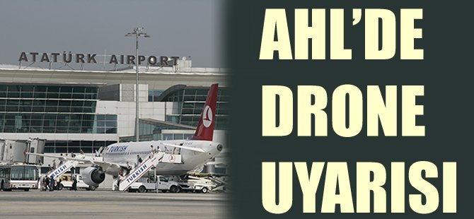 AHL'de drone uyarısı