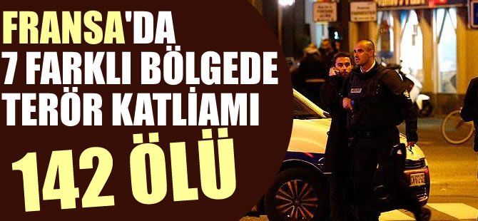Fransa'da eş zamanlı terör katliamı