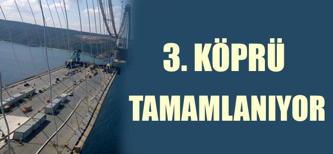 İki yakanın birleşmesine 415 metre kaldı