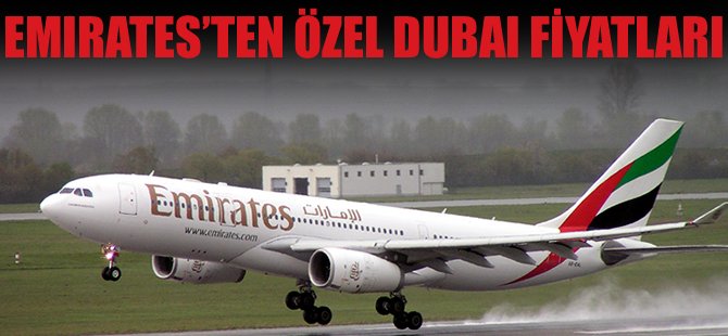 Emirates’ten İstanbul Sabiha Gökçen çıkışlı özel Dubai fiyatları