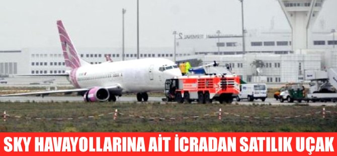 SKY Havayollarına Ait İcradan Satılık Uçak