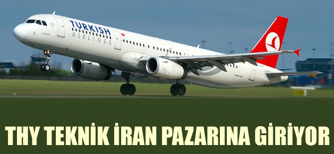 THY Teknik İran pazarına giriyor