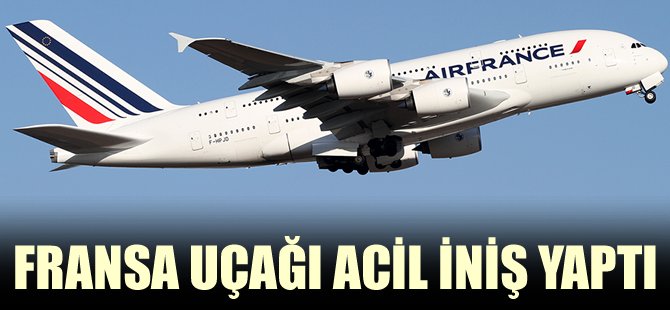 Fransa uçağı acil iniş yaptı