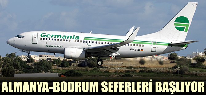 Germania Bodrum'dan Almanya tarifeli seferlere başlıyor