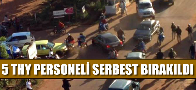 THY’nin 5 personeli serbest bırakıldı