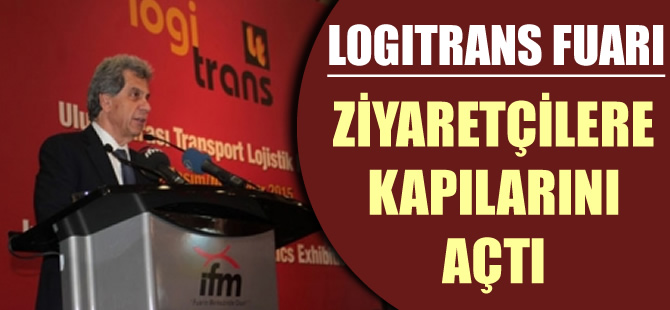 Logitrans Fuarı ziyaretçilere kapılarını açtı