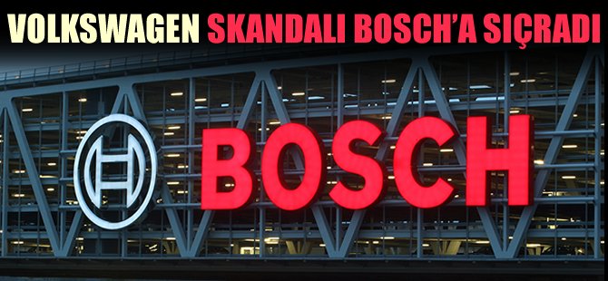 Volkswagen skandalı Bosch'a sıçradı