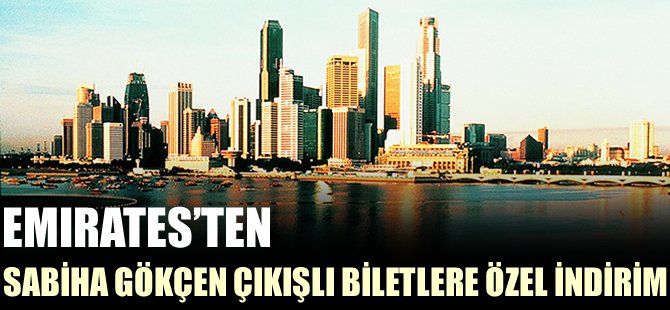 Emirates’ten İstanbul Sabiha Gökçen çıkışlı biletlere özel %35 indirim fırsatı