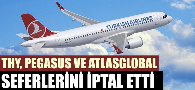 THY, Pegasus ve Atlasglobal iptal etti