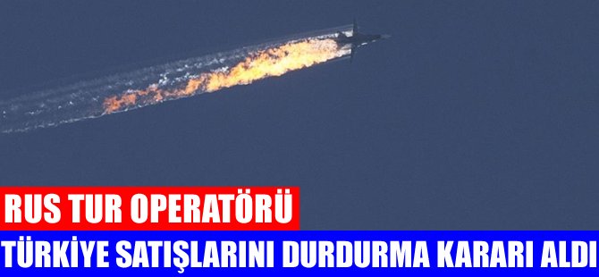 "Türkiye -Rusya uçak seferleri durdurulsun"