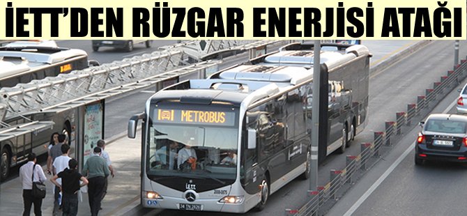 İETT’den rüzgar enerjisi atağı