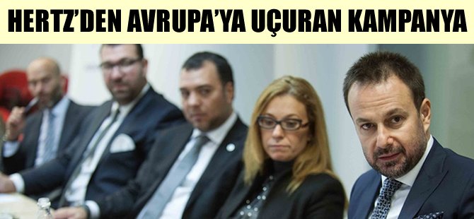 Hertz'den Avrupa'ya uçuran kampanya