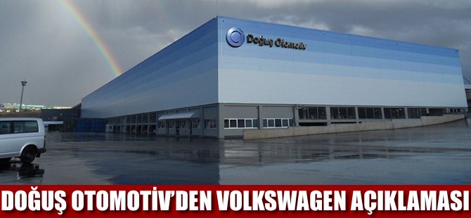 Doğuş Otomotiv'den Volkswagen açıklaması