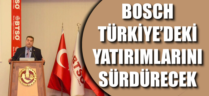 Bosch Türkiye'deki yatırımlarını sürdürecek
