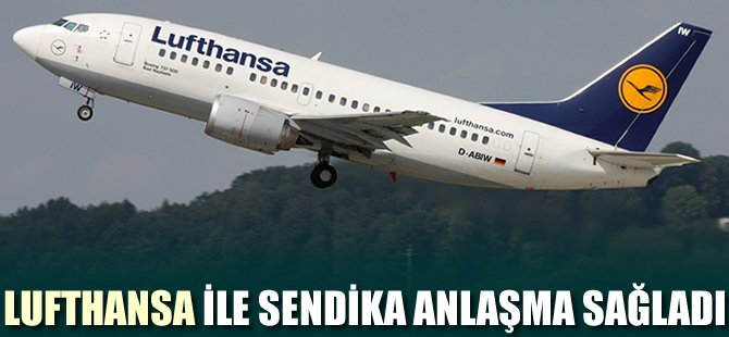 Lufthansa ile sendika anlaşma sağladı