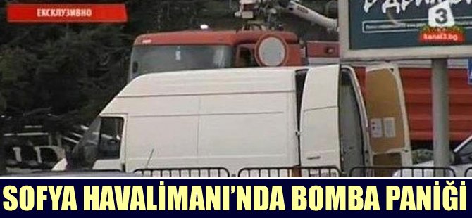 Sofya Havalimanı'nda bomba paniği