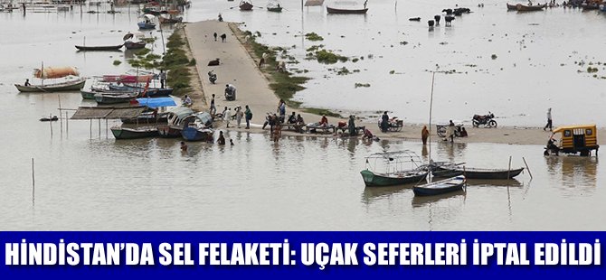 Hindistan'ı sel vurdu, uçak seferleri iptal edildi