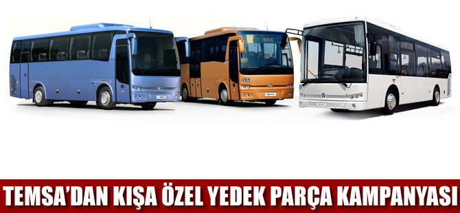 TEMSA’dan kışa özel yedek parça kampanyası