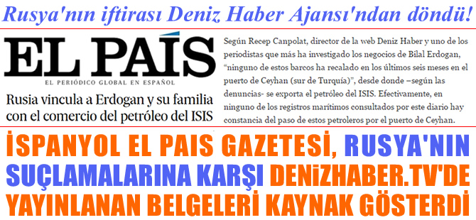 İspanyol El Pais Gazetesi Rusya'nın suçlamalarına, DenizHaber'i kaynak göstererek manşete taşıdı