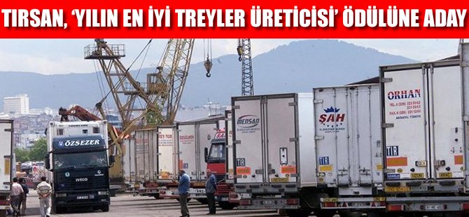 TIRSAN, 'Yılın En İyi Treyler Üreticisi' ödülüne aday