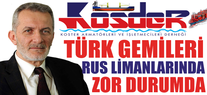 Türk gemileri ve Türk personel Rus limanlarında zor durumda