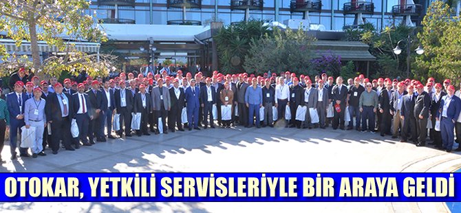 Otokar, yetkili servisleriyle bir araya geldi
