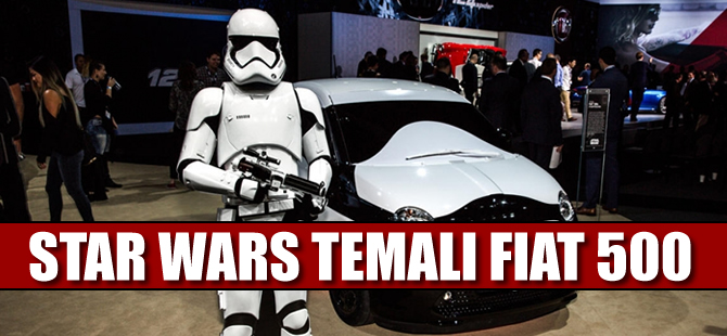 Star Wars Temalı Fiat 500!
