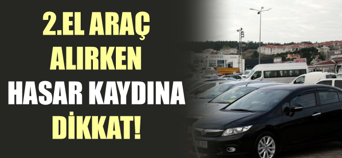 İkinci el araç alırken hasar kaydına dikkat